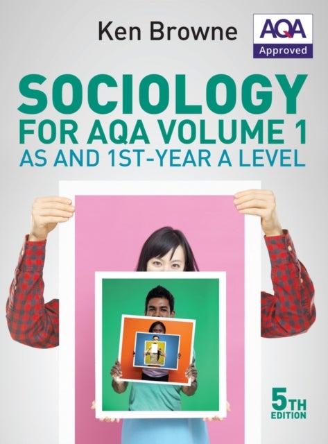 Sociology for AQA Volume 1 - AS and 1st-Year A Level