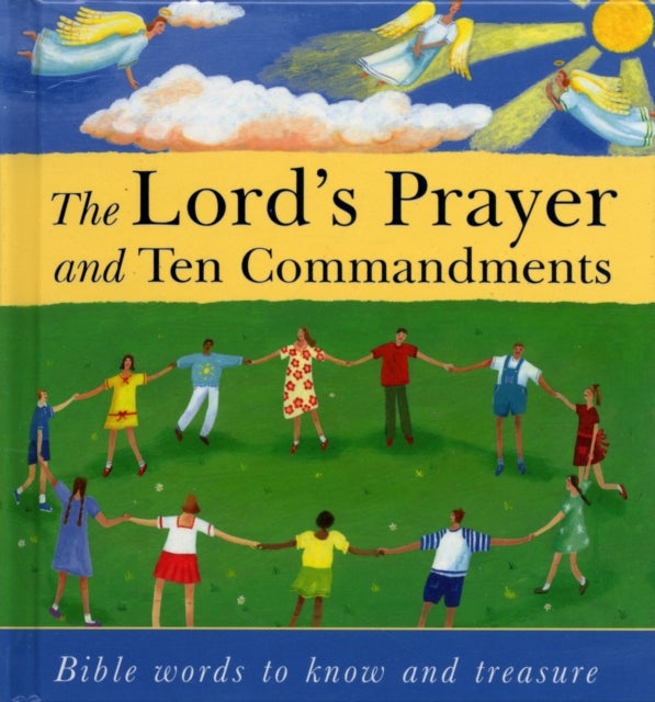 The Lord's Prayer and Ten Commandments - Bible words to know and to treasure