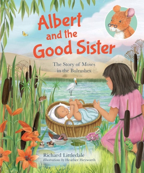 Albert and the Good Sister - The Story of Moses in the Bulrushes