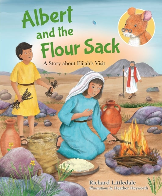 Albert and the Flour Sack - A Story about Elijah's Visit