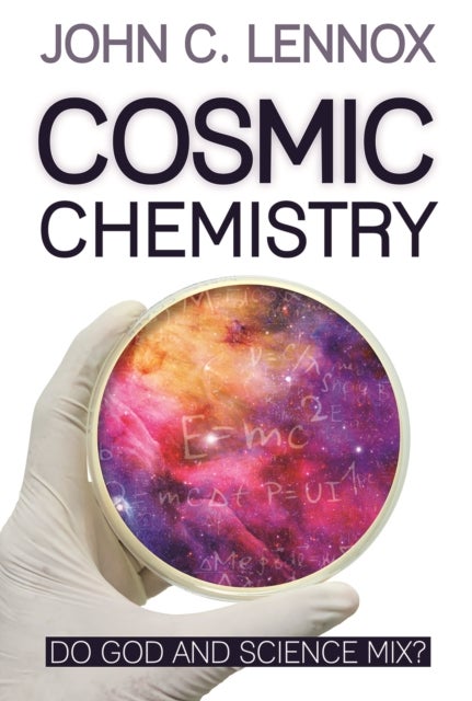 Cosmic Chemistry - Do God and Science Mix?