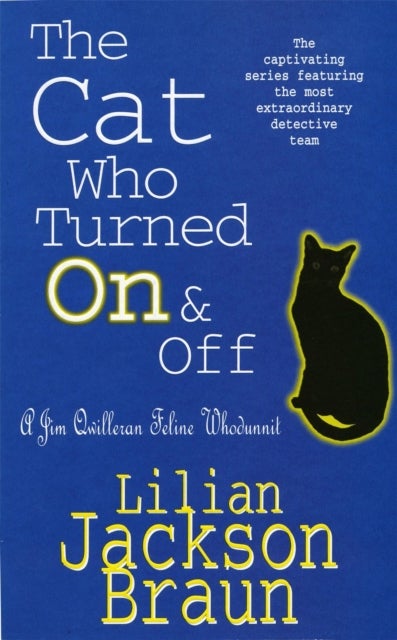 The Cat Who Turned On & Off (The Cat Who¿ Mysteries, Book 3) - A delightful feline crime novel for cat lovers everywhere