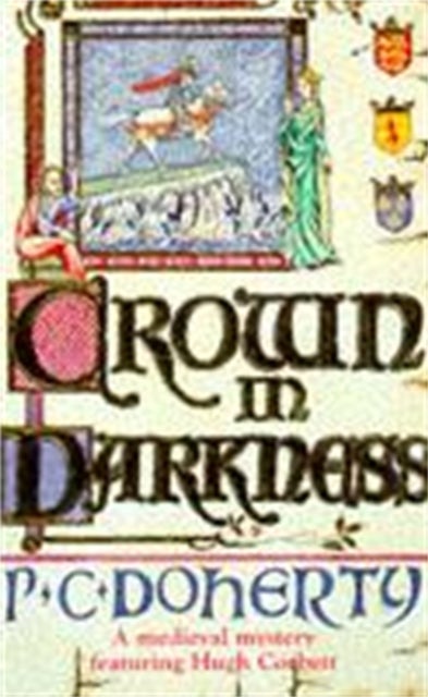 Crown in Darkness (Hugh Corbett Mysteries, Book 2) - A gripping medieval mystery of the Scottish court