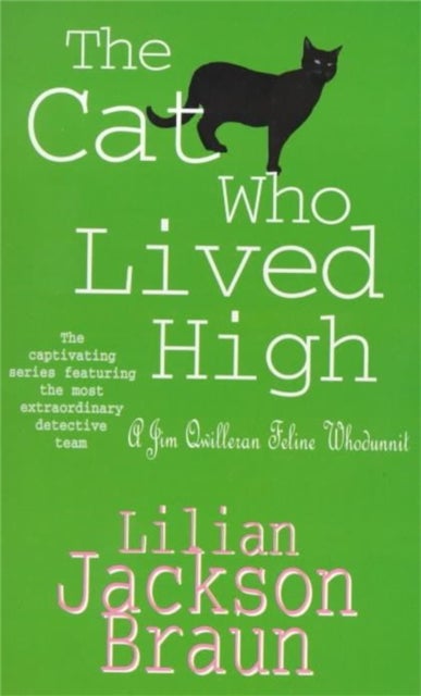 The Cat Who Lived High (The Cat Who¿ Mysteries, Book 11) - A cosy feline mystery for cat lovers everywhere