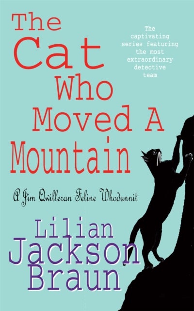 The Cat Who Moved a Mountain (The Cat Who¿ Mysteries, Book 13) - An enchanting feline crime novel for cat lovers everywhere