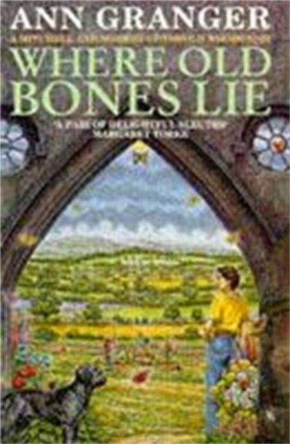 Where Old Bones Lie (Mitchell & Markby 5) - A Cotswold crime novel of love, lies and betrayal