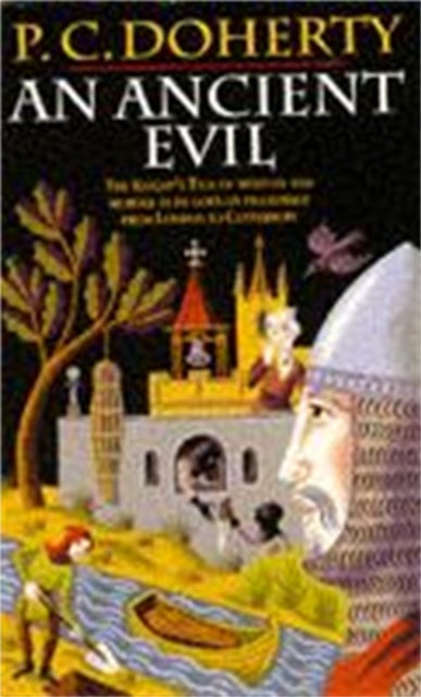 An Ancient Evil (Canterbury Tales Mysteries, Book 1) - Disturbing and macabre events in medieval England