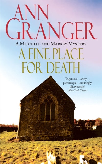 A Fine Place for Death (Mitchell & Markby 6) - A compelling Cotswold village crime novel of murder and intrigue