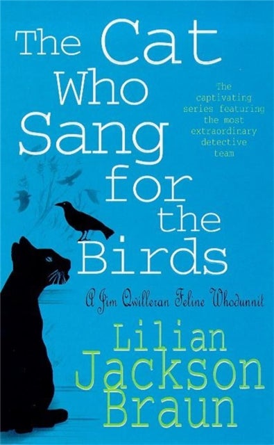 The Cat Who Sang for the Birds (The Cat Who¿ Mysteries, Book 20) - An enchanting feline whodunit for cat lovers everywhere