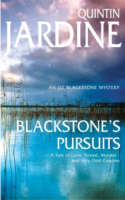 Blackstone's Pursuits (Oz Blackstone series, Book 1) - Murder and intrigue in a thrilling crime novel