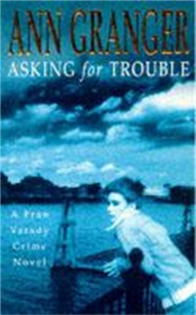 Asking for Trouble (Fran Varady 1) - A lively and gripping crime novel