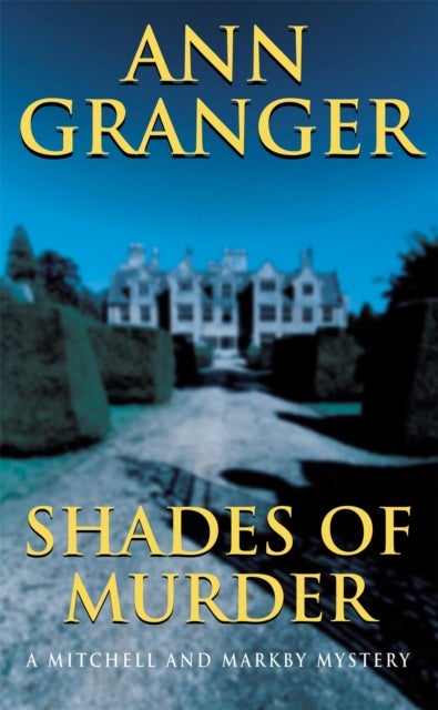 Shades of Murder (Mitchell & Markby 13) - An English village mystery of a family haunted by murder