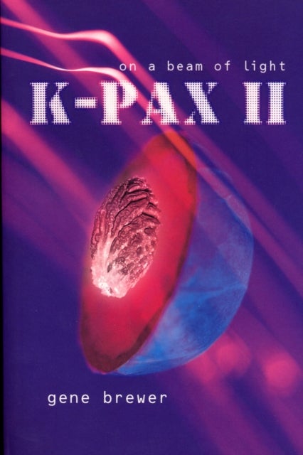 K-Pax II - On a Beam of Light