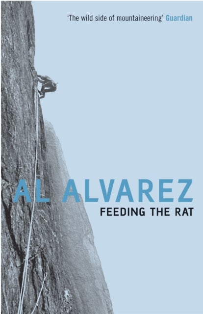 Feeding the Rat - A Climber's Life on the Edge