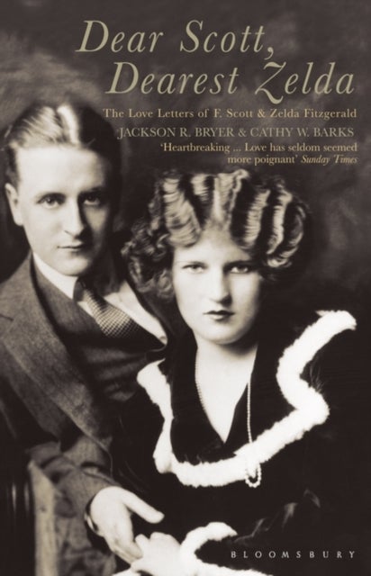 Dear Scott, Dearest Zelda - The love letters of F.Scott and Zelda Fitzgerald