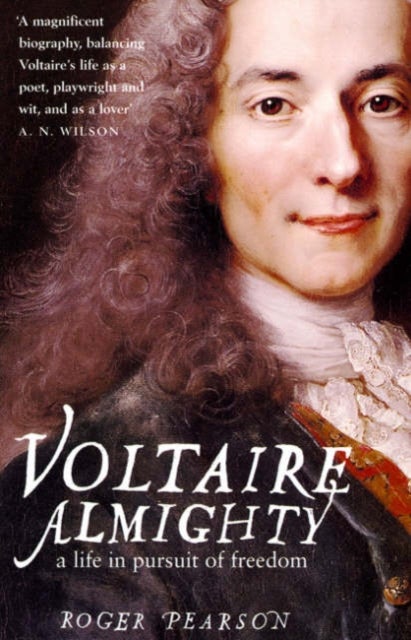 Voltaire Almighty - A Life in Pursuit of Freedom