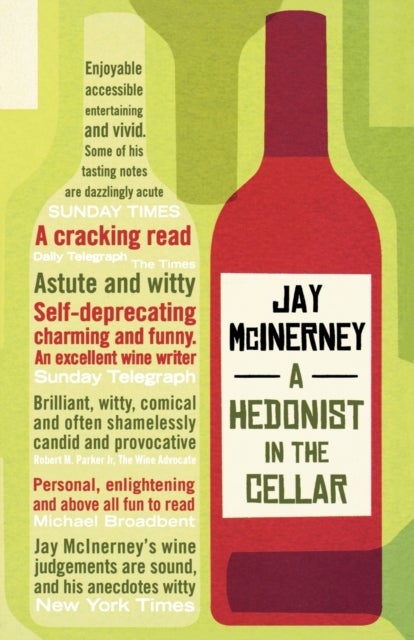A Hedonist in the Cellar - Adventures in Wine