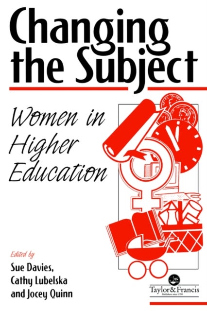 Changing The Subject - Women In Higher Education