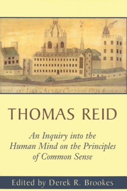 An Inquiry into the Human Mind on the Principles of Common Sense