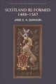 Scotland Re-formed, 1488-1587