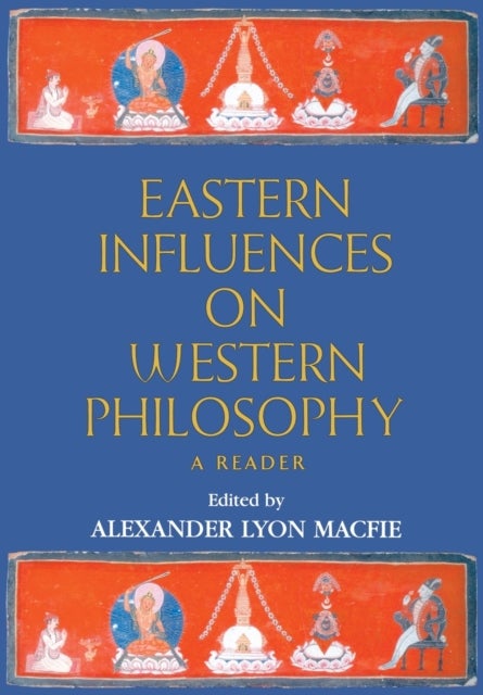 Eastern Influences on Western Philosophy - A Reader