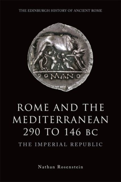 Rome and the Mediterranean 290 to 146 BC - The Imperial Republic
