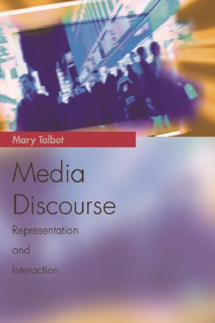 Media Discourse - Representation and Interaction