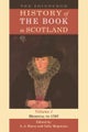 The Edinburgh History of the Book in Scotland, Volume 1