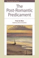The Post-Romantic Predicament