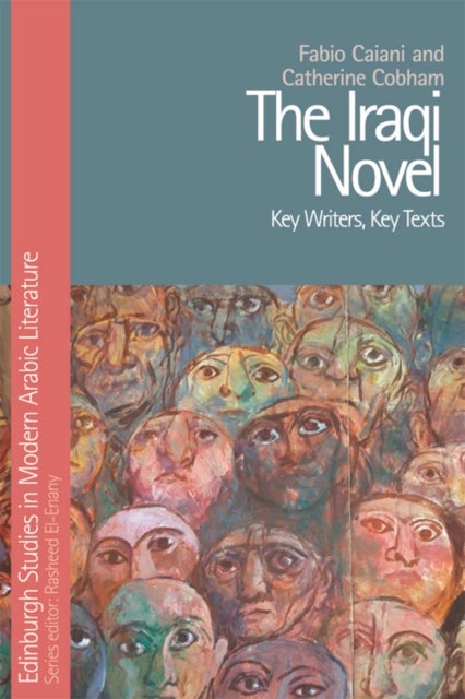 The Iraqi Novel - Key Writers, Key Texts