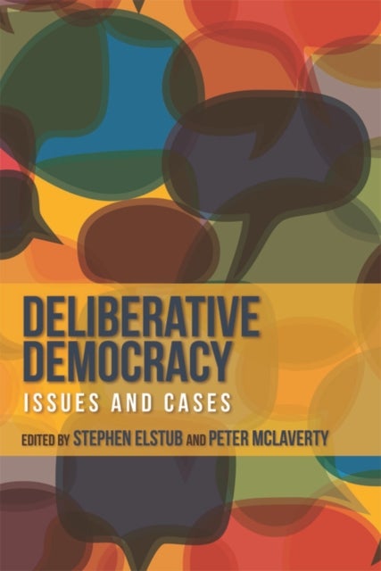 Deliberative Democracy - Issues and Cases