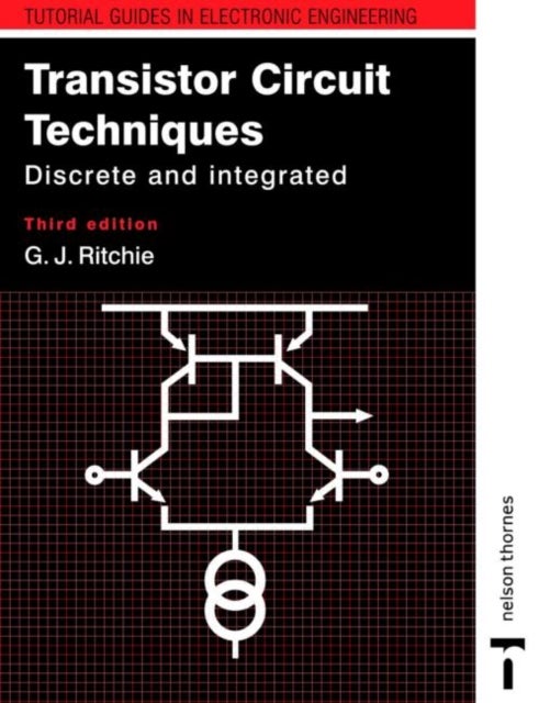 Transistor Circuit Techniques - Discrete and Integrated