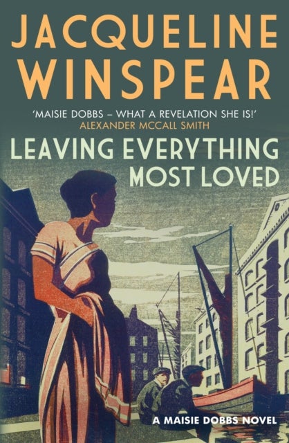 Leaving Everything Most Loved - The bestselling inter-war mystery series