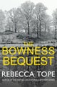 The Bowness Bequest