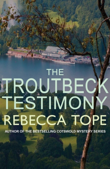 The Troutbeck Testimony - The evocative English cosy crime series