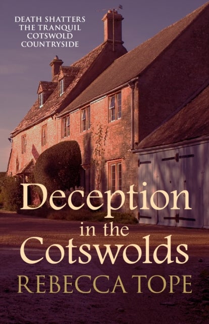 Deception in the Cotswolds - The gripping cosy crime series