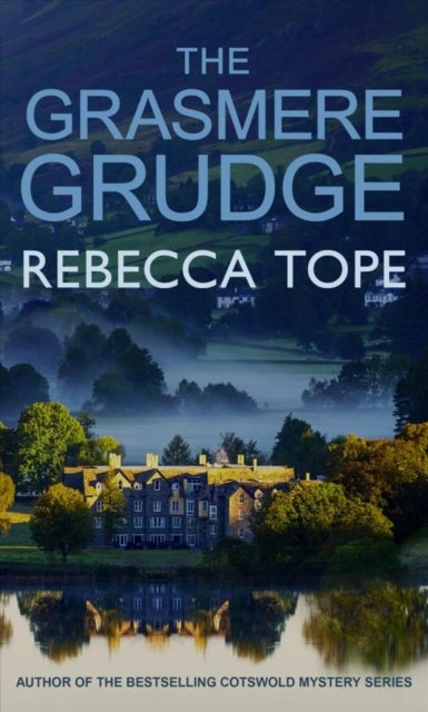 The Grasmere Grudge - The engrossing English cosy crime series