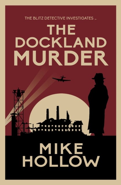 The Dockland Murder - 'A-Grade crime fiction' LEE CHILD