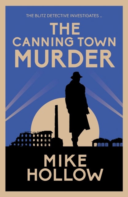The Canning Town Murder - The intriguing wartime murder mystery