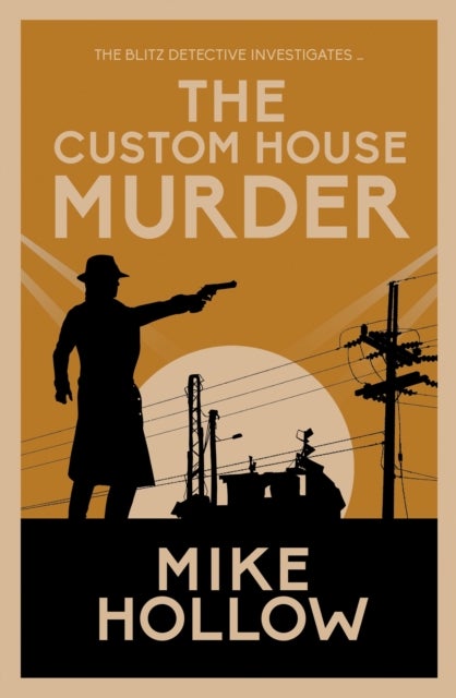 The Custom House Murder - The intricate wartime murder mystery