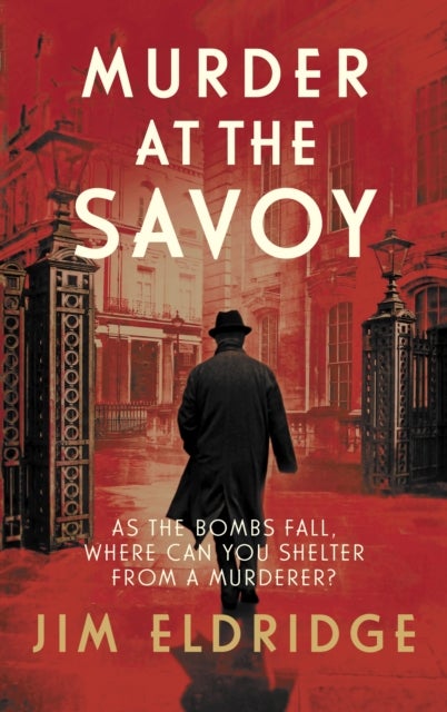 Murder at the Savoy - The high society wartime whodunnit