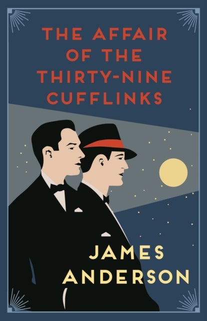 The Affair of the Thirty-Nine Cufflinks - A delightfully quirky murder mystery in the great tradition of Agatha Christie