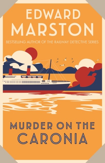 Murder on the Caronia - An action-packed Edwardian murder mystery