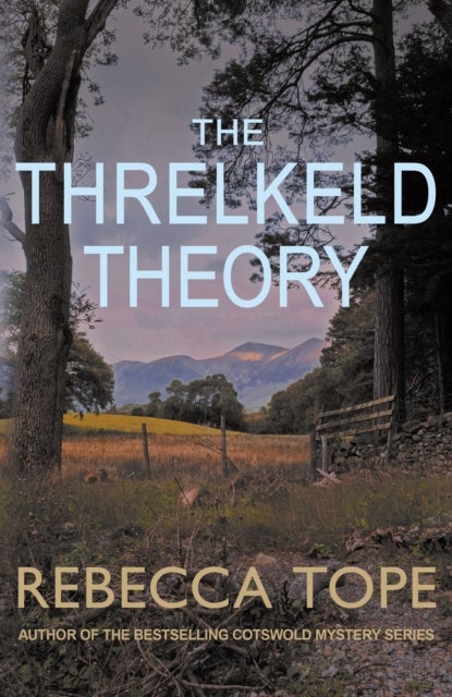 The Threlkeld Theory - The gripping English cosy crime series