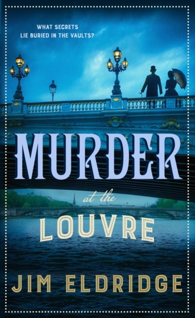 Murder at the Louvre - The captivating historical whodunnit set in Victorian Paris