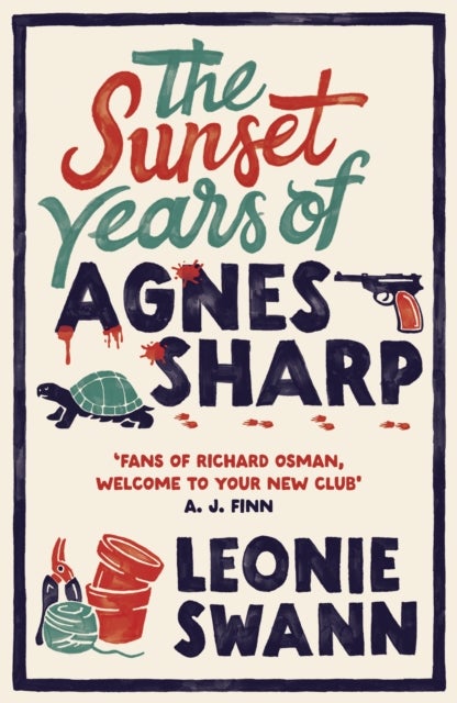 The Sunset Years of Agnes Sharp - The unmissable cosy crime sensation for fans of Richard Osman