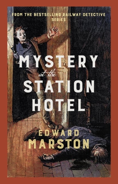 Mystery at the Station Hotel - The bestselling Victorian mystery series