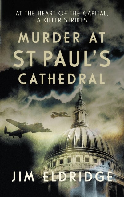 Murder at St Paul's Cathedral - The gripping wartime murder mystery