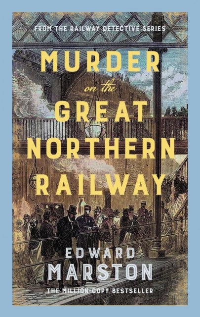 Murder on the Great Northern Railway - The bestselling Victorian mystery series