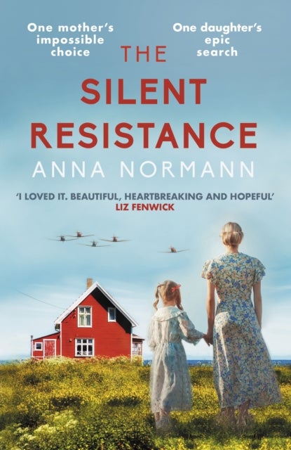 The Silent Resistance - The heartbreaking World War Two historical novel